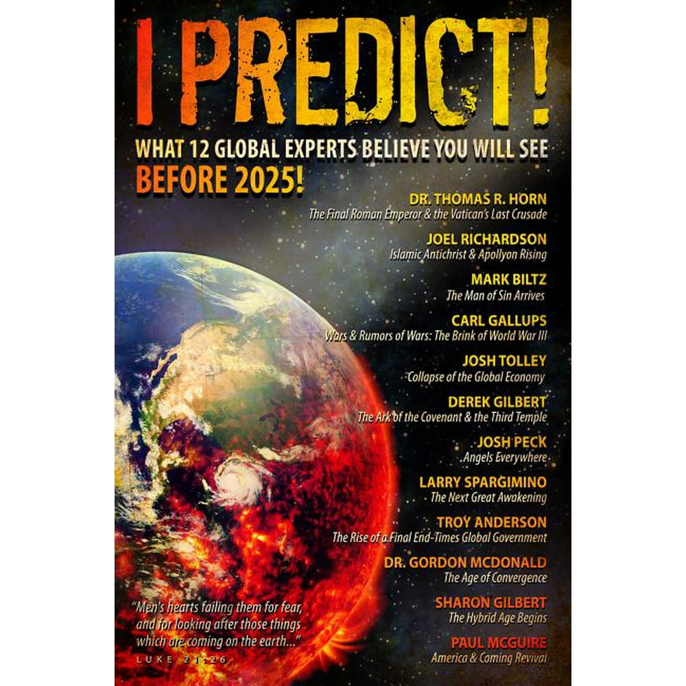 I Predict What 12 Global Experts Believe You Will See Before 2025