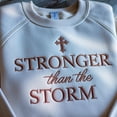 thumbnail image 2 of Embroidered Stronger Than The Storm Sweatshirt: Christian Faith-Based Apparel, Christmas Gift, 2 of 5