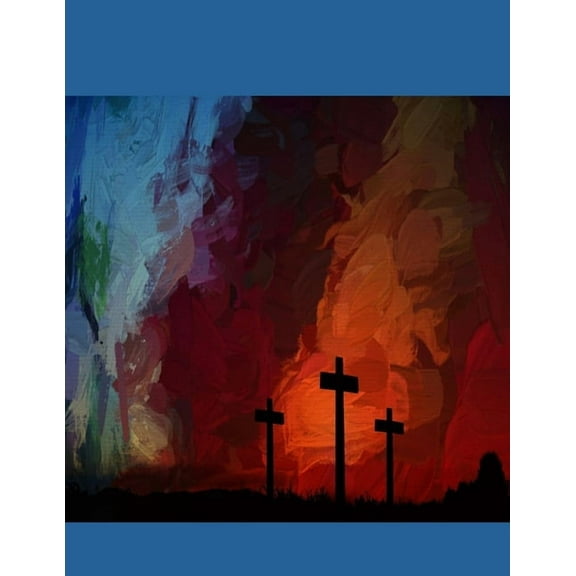 The Cross Christian Inspirational Notebook: 100 Pages 8.5" X 11" Wide Ruled Line Paper, (Paperback)
