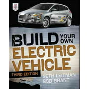 Build Your Own Electric Vehicle, Bob Brant, Seth Leitman Paperback