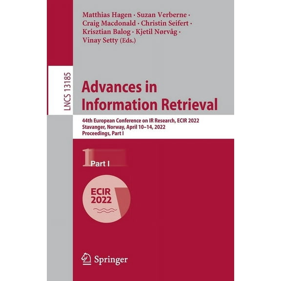 Lecture Notes in Computer Science Advances in Information Retrieval: 44th European Conference on IR Research, Ecir 2022, Stavanger, Norway, April 10-14, 2, Book 13185, (Paperback)