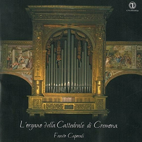 Barbieri / Caporali - L'organo Della Cattedrale Di Cremona - Music & Performance - CD