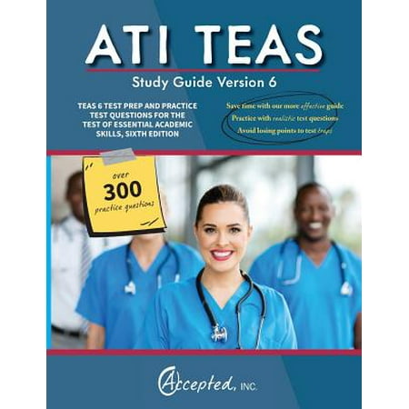 Ati Teas Study Guide Version 6 Teas 6 Test Prep And