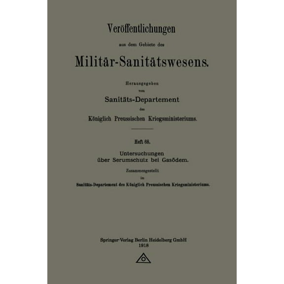 VerÃ¶ffentlichungen Aus Dem Gebiete Des M Untersuchungen Ãber Serumschutz Bei GasÃ¶dem, (Paperback)