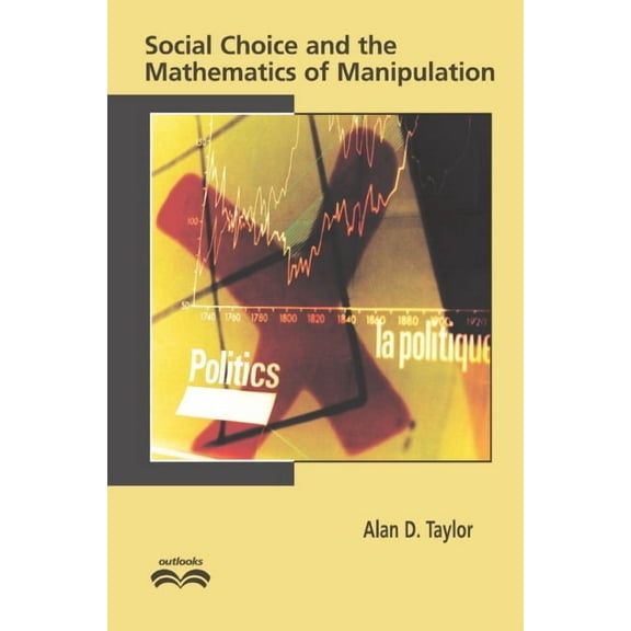 Outlooks Social Choice and the Mathematics of Manipulation, (Paperback)