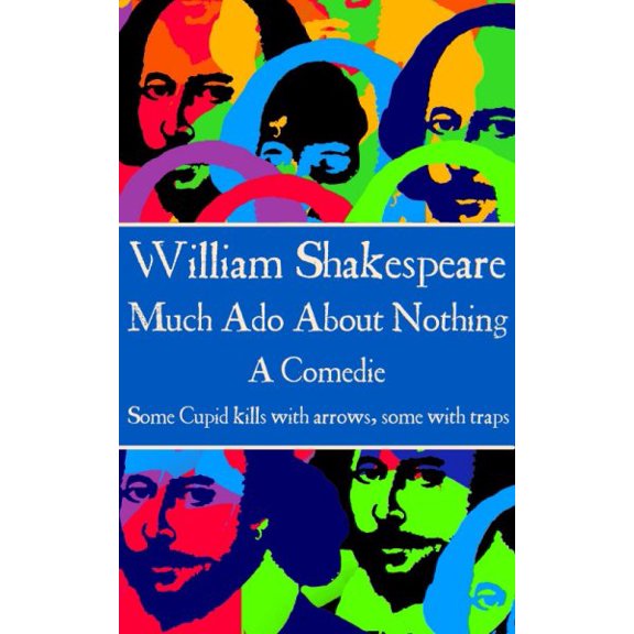 Pre-Owned William Shakespeare - Much Ado About Nothing: "Some Cupid kills with arrows, some with traps. " (Paperback)