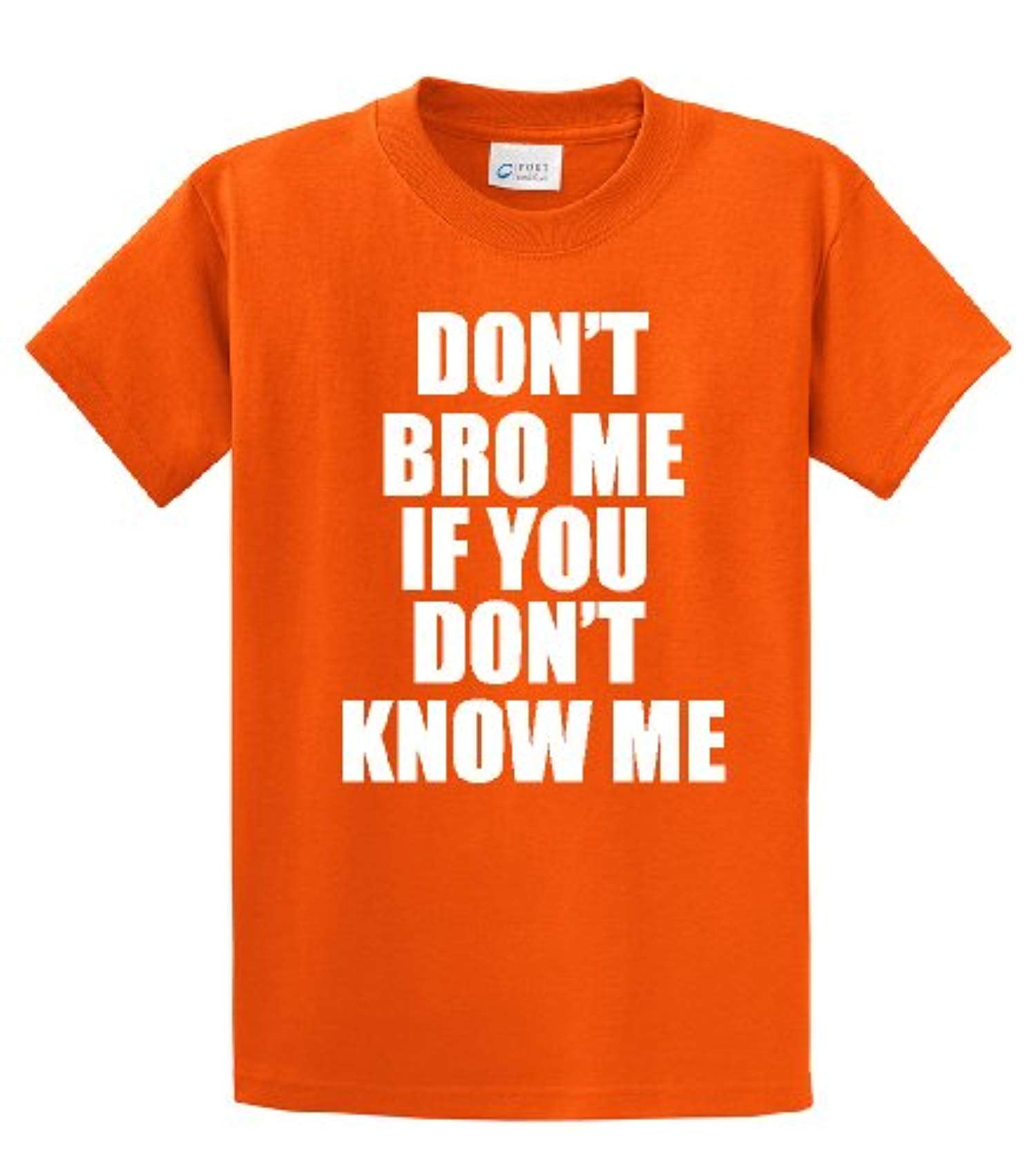 Funny Tee Shirt Don't Bro Me If You Don't Know Me military - Picture 59 of 78