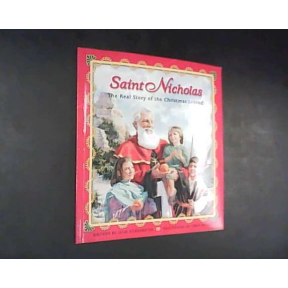 Saint Nicolas, la Véritable Histoire de la Légende de Noël