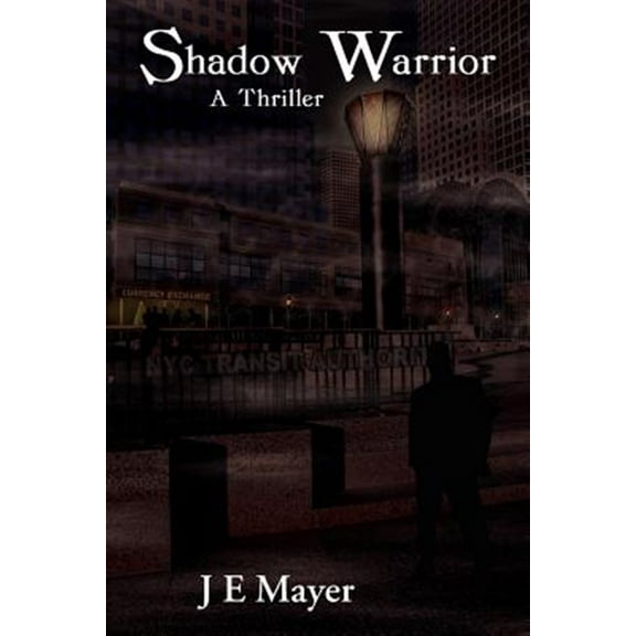 Shadow Warrior : A Thriller