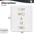 thumbnail image 4 of Stupell Industries Modern Stay Wild Be Kind Canvas Art, 30 x 40, by Katie Griggs, 4 of 8