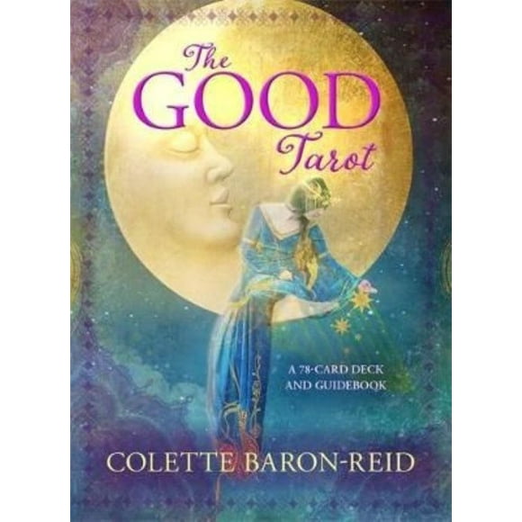 The Good Tarot: A 78-Card Deck and Guidebook