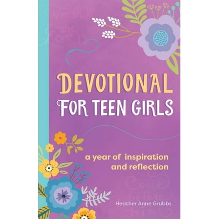 Devotional for Teen Girls: A Year of Inspiration and Reflection, (Paperback)