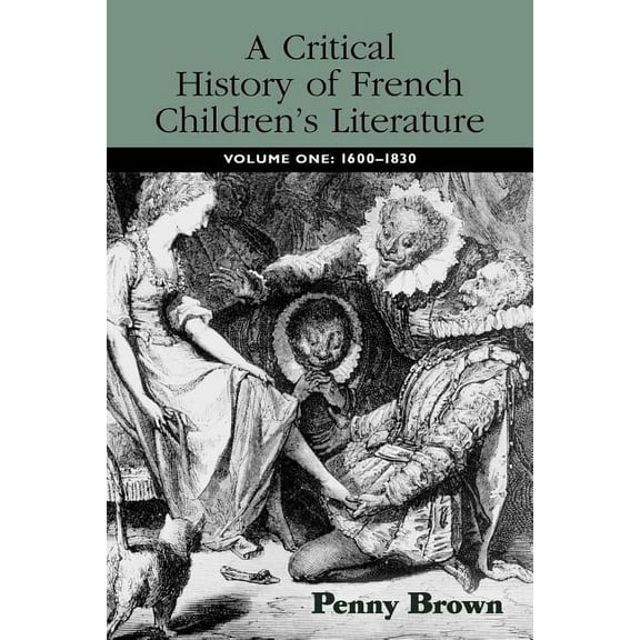 Children's Literature and Culture A Critical History of French Children's Literature, (Paperback)