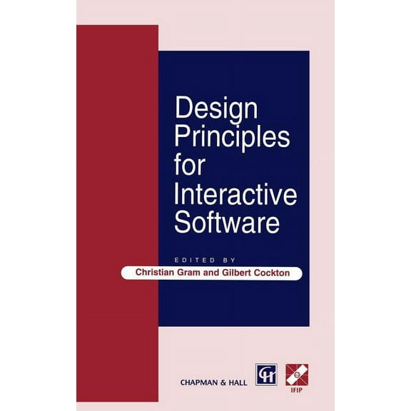IFIP Advances in Information and Communi Design Principles for Interactive Software, (Hardcover)
