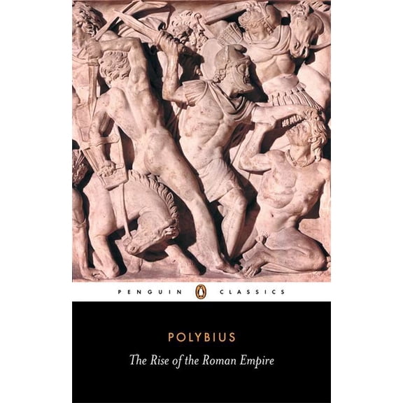 Penguin Classics The Rise of the Roman Empire, (Paperback)