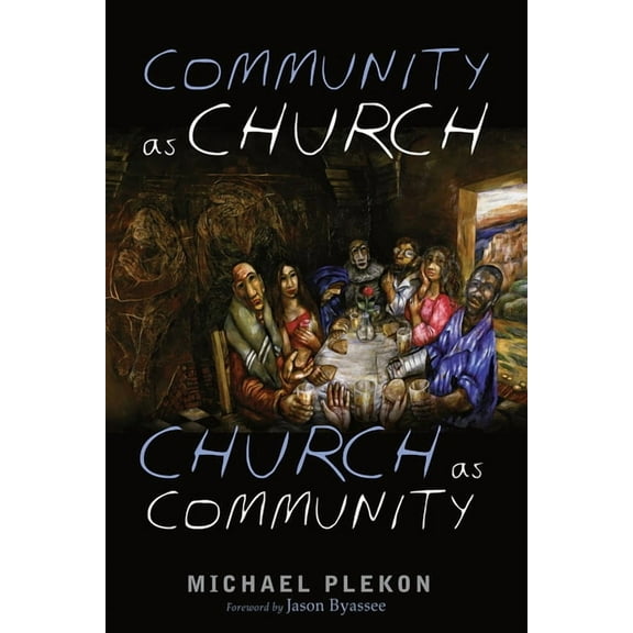 Community as Church, Church as Community (Hardcover)