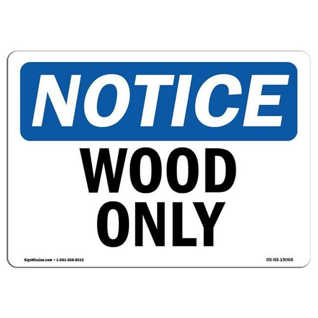 SignMission OS-NS-A-1218-L-19066 Panneau de Signalisation OSHA 12 x 18 Po - Bois Uniquement
