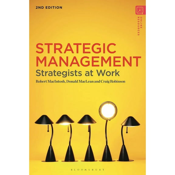 Strategic Management: Strategists at Work, (Hardcover)