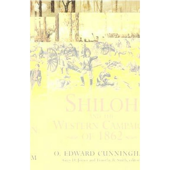 Pre-Owned Shiloh and the Western Campaign of 1862 (Hardcover) 1932714278 9781932714272