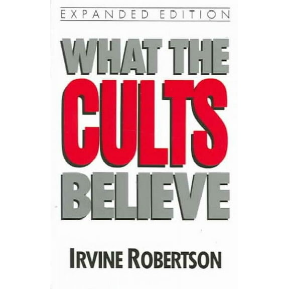 What The Cults Believe (Paperback)