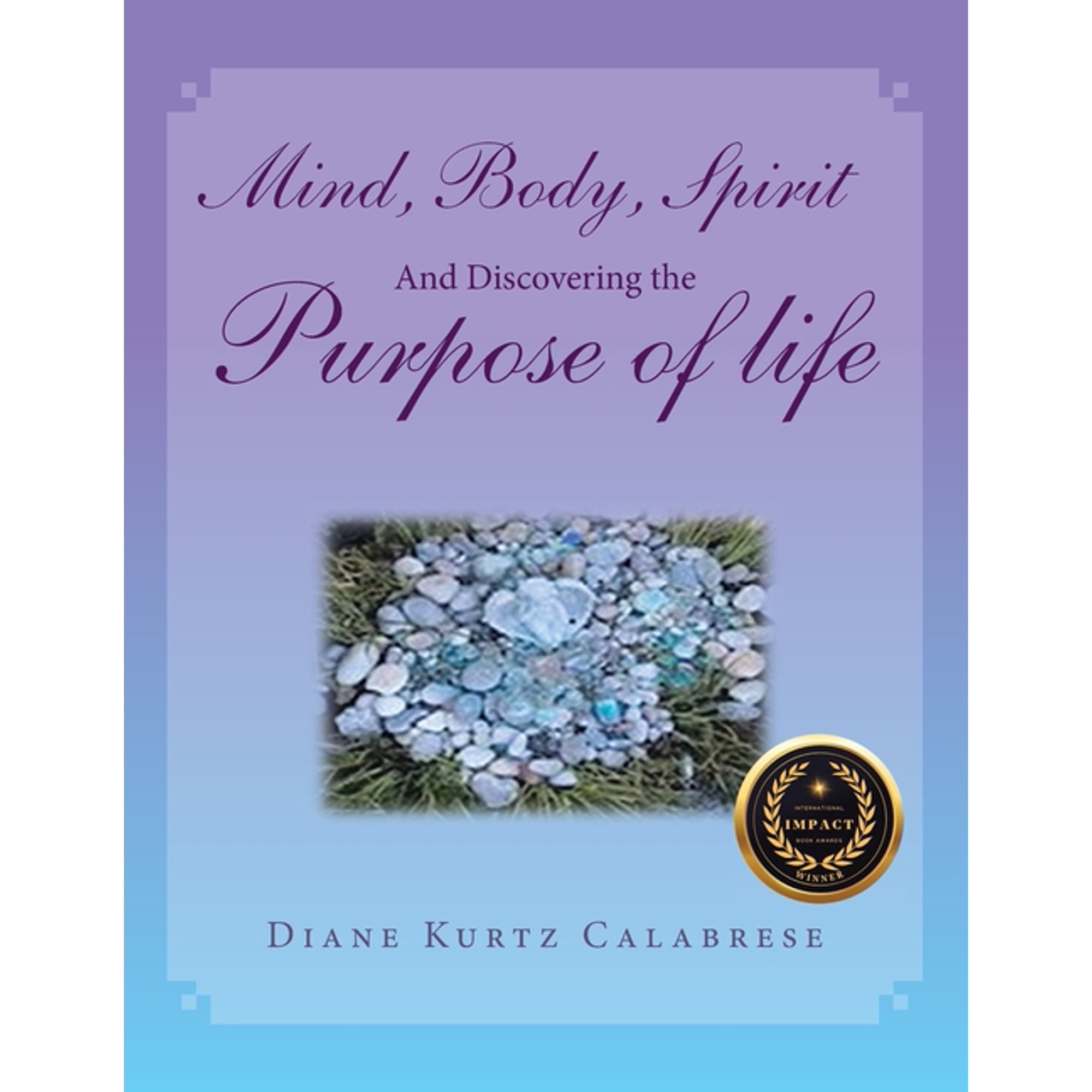 Mind Body Spirit And Discovering the Purpose of life (Paperback)