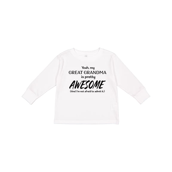Inktastic Yeah My Great Grandma Is Pretty Awesome Boys or Girls Long Sleeve Toddler T-Shirt
