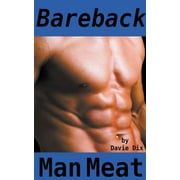 Bareback, Man Meat (Gay Erotica), (Paperback)