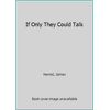 If Only They Could Talk 0706427653 (Paperback - Used)