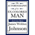 thumbnail image 1 of Pre-Owned The Autobiography of an Ex-Colored Man (an African American Heritage Book) (Paperback) 1604592176 9781604592177, 1 of 1