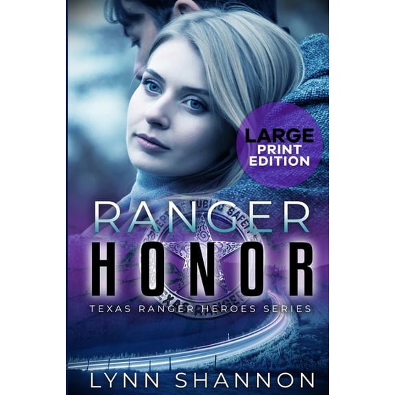 Texas Ranger Heroes Ranger Honor: A Small-town Christian Romantic Suspense (Large Print), Book 5, (Paperback)