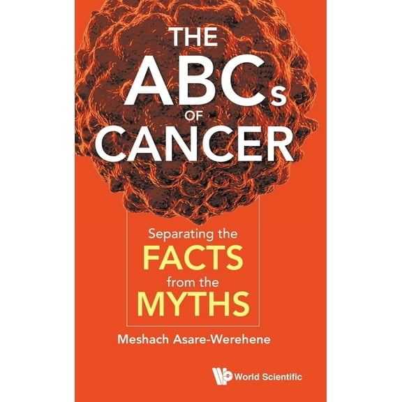 The ABCs of Cancer: Separating the Facts from the Myths, (Hardcover)