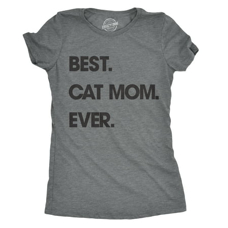 Womens Best Cat Mom Ever Tshirt Funny Mothers Day Kitty Tee For (Best Cat Mom Ever Shirt)