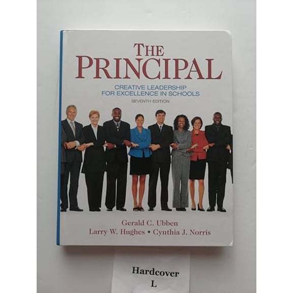 Pre-Owned The Principal: Creative Leadership for Excellence in Schools (7th Edition) (Pearson Custom Education) (Hardcover) 0137158378 9780137158379