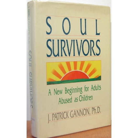 Pre-Owned Soul Survivors: A New Beginning for Adults Abused As Children (Hardcover) 0138236429 9780138236427