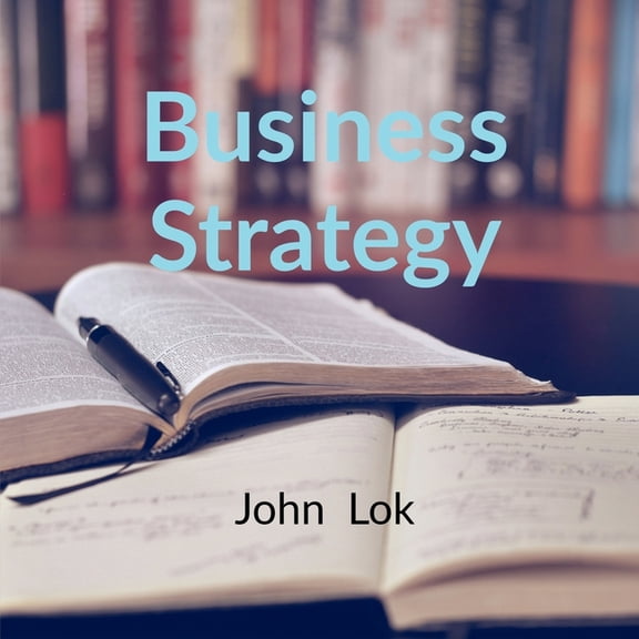 Business Strategy, (Paperback)