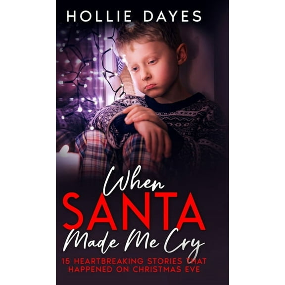 When Santa Made Me Cry, (Hardcover)
