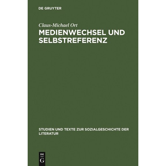 Studien Und Texte Zur Sozialgeschichte d Medienwechsel und Selbstreferenz, Book 93, (Hardcover)