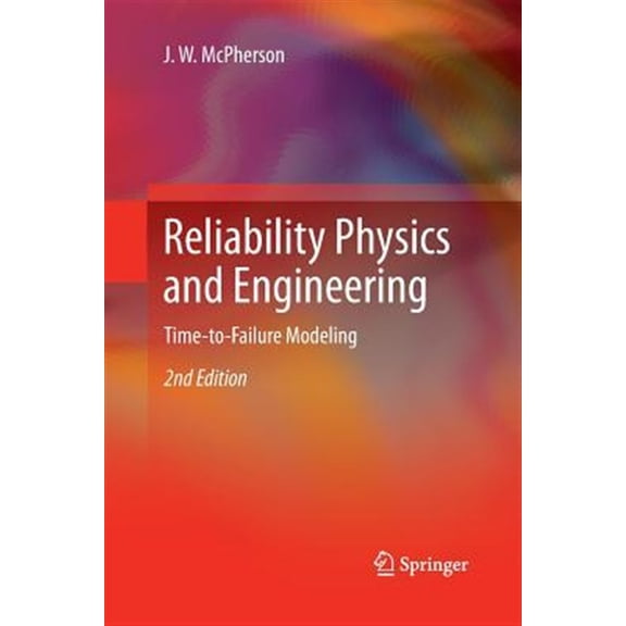 Pre-Owned Reliability Physics and Engineering: Time-To-Failure Modeling