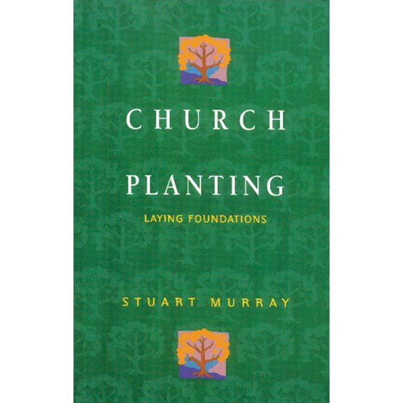 Church Planting: Laying Foundations, (Paperback)