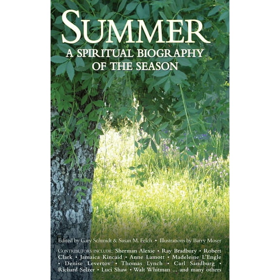 Spiritual Biography of the Season Summer: A Spiritual Biography of the Season, (Paperback)