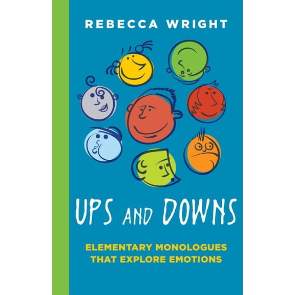 Ups and Downs: Elementary Monologues That Explore, (Paperback)