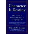 thumbnail image 1 of Pre-Owned Character Is Destiny: The Value of Personal Ethics in Everyday Life (Hardcover) 0761511636 9780761511632, 1 of 1