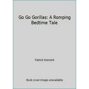 Pre-Owned Go Go Gorillas: A Romping Bedtime Tale (Hardcover) 0062381180 9780062381187