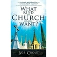 thumbnail image 1 of What Kind of Church Do You Want?, 1 of 1