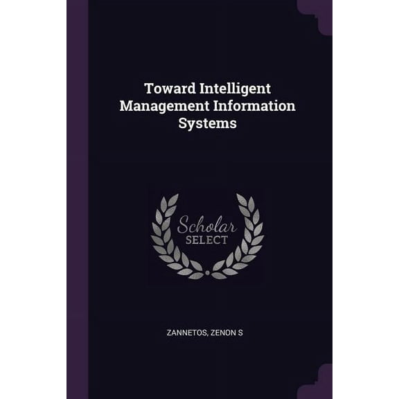 Toward Intelligent Management Information Systems (Paperback)