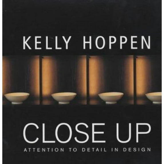 Pre-Owned Kelly Hoppen Close Up: Attention to Detail in Design (Hardcover) 1903845149 9781903845141