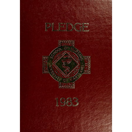 (Custom Reprint) Yearbook: 1983 University of Maryland School of Nursing - Pledge Yearbook (Baltimore MD)