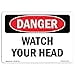 thumbnail image 3 of SignMission OS-DS-A-1218-L-1875 12 x 18 Po Signe de Danger OSHA - Surveillez Votre Tête, 3 of 4
