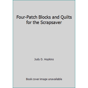 Four-Patch Blocks and Quilts for the Scrapsaver [Paperback - Used]