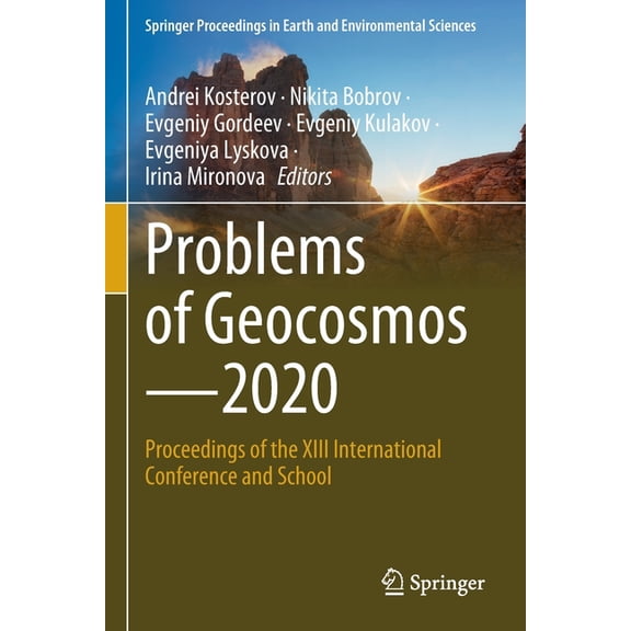 Springer Proceedings in Earth and Enviro Problems of Geocosmos-2020: Proceedings of the XIII International Conference and School, (Paperback)